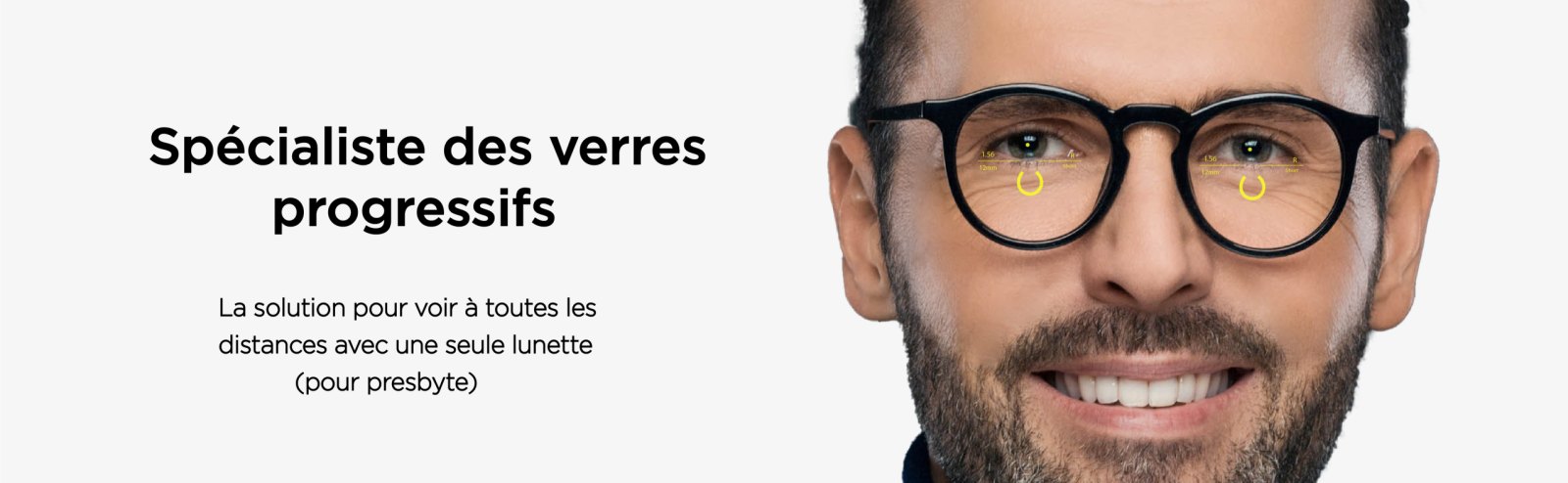 Spécialiste des verres progressifs — La solution pour voir à toutes les distances